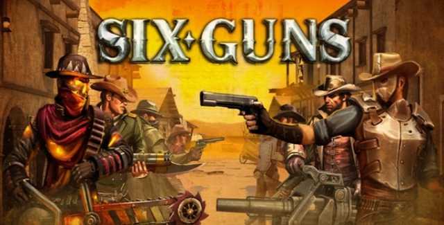 SIX GUNS: GANG SHOWDOWN